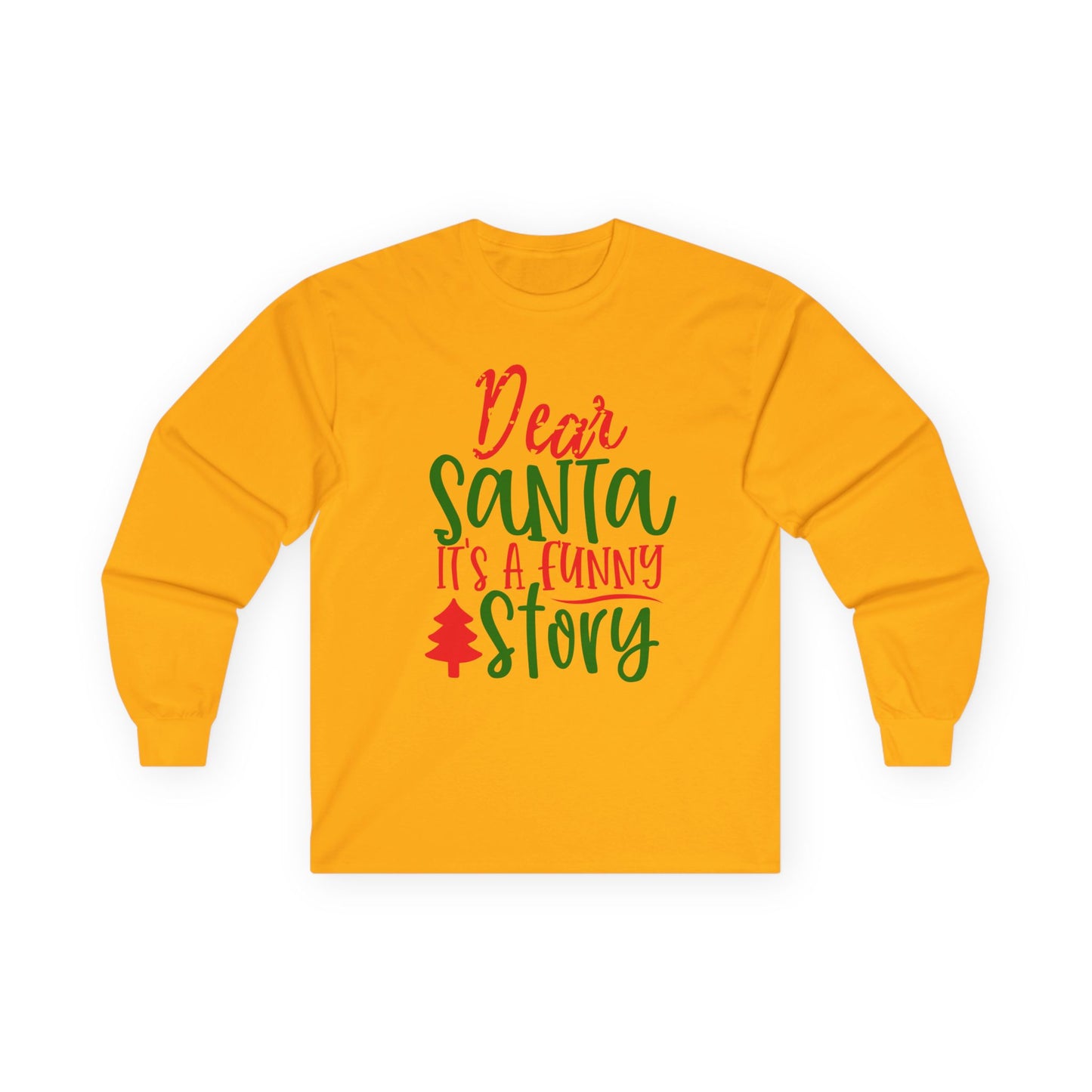 Unisex Funny Christmas Long Sleeve Tee, Holiday Humor Shirt, Gift for Family, Santa Lover Tee, Party Wear, Cozy Winter Top
