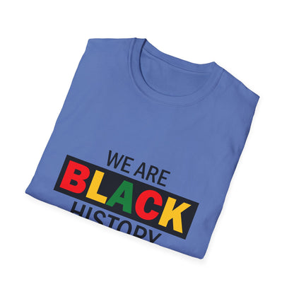 Unisex T-Shirt: Celebrate Black History, Comfortable Cotton Tee, Equality Apparel, Social Justice Gift, Heritage Pride