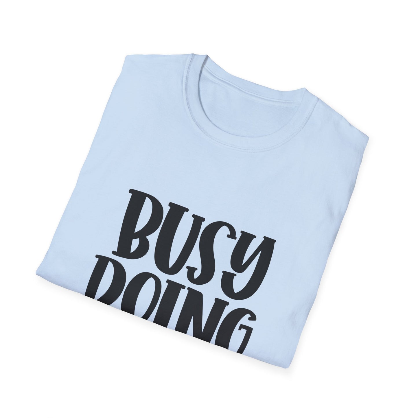 Busy Doing Nothing Unisex Softstyle T-Shirt | Relaxed Everyday Wear