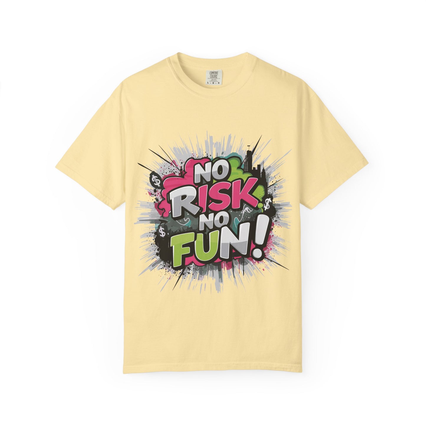 No Risk No Fun Garment-Dyed T-shirt, Casual Wear, Graphic Tee, Gift for Adventure Seekers, Everyday Comfort, Unisex Apparel