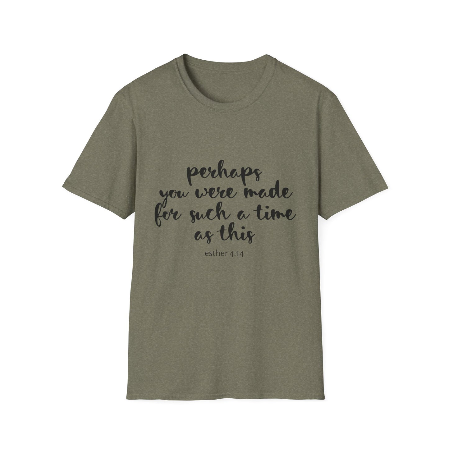 Inspirational Quote T-Shirt: 'Perhaps You Were Made For Such A Time As This'