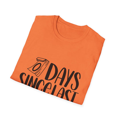Funny Unisex Softstyle T-Shirt - 'Days Since Last Incident' Humor Tee