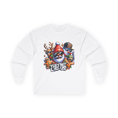 Long Sleeve Tee — Festive 'They Not Like Us' Holiday Crew (Santa & Reindeer Graphic)