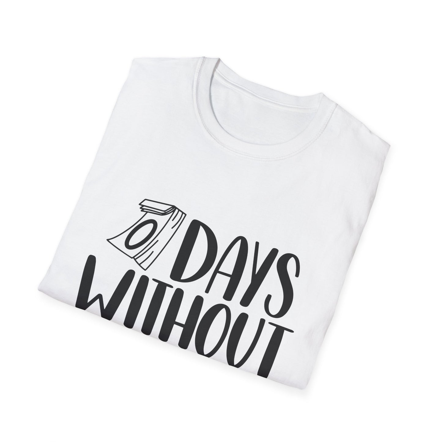 Funny Sarcasm T-Shirt - "0 Days Without Sarcasm" - Unisex Softstyle Tee