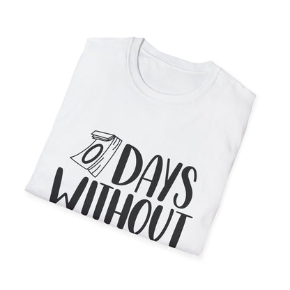Funny Sarcasm T-Shirt - "0 Days Without Sarcasm" - Unisex Softstyle Tee