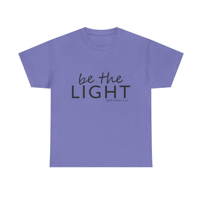 Be the Light Unisex Heavy Cotton Tee - Inspirational Faith Shirt