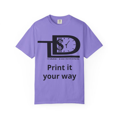 Custom Print T-Shirt — "Print it your way" Graphic Tee