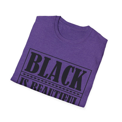 Unisex Softstyle T-Shirt, "Black is Beautiful" Tee, Affirmation Shirt, Everyday Wear, Gift for Activists, Comfort and Style