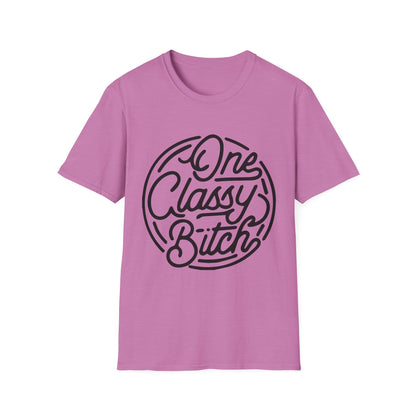 One Classy Bitch Unisex Softstyle T-Shirt - Chic and Playful Statement Tee