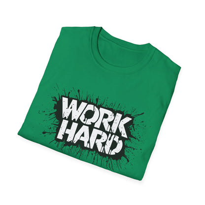 Work Hard Unisex T-Shirt - Motivational Tee for Gym, Gifts, Casual Wear, Funny Shirt, Work Motivation Apparel