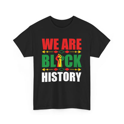Unisex Heavy Cotton Tee - WE ARE BLACK HISTORY - Statement Tee, Celebrate Black History Month, Cultural Pride Apparel, Gift for [...]