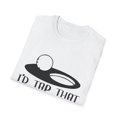 Funny I'd Tap That Unisex Softstyle T-Shirt
