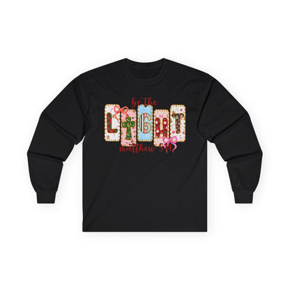 Be the Light Long Sleeve Tee — Inspirational Scripture Matthew 5:14 Design
