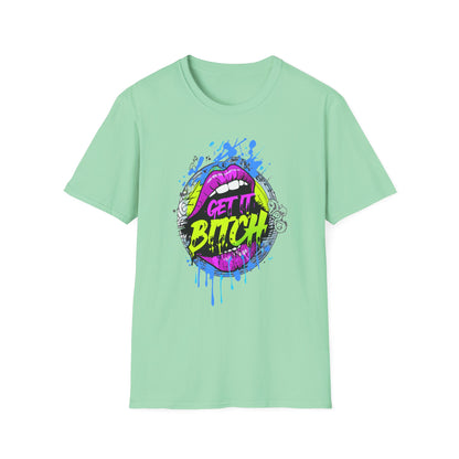 Colorful Graphic Tee for Fun Spirits | Get It Bitch Design, Unisex T-Shirt, Gift for Friends, Casual Wear, Party Shirt