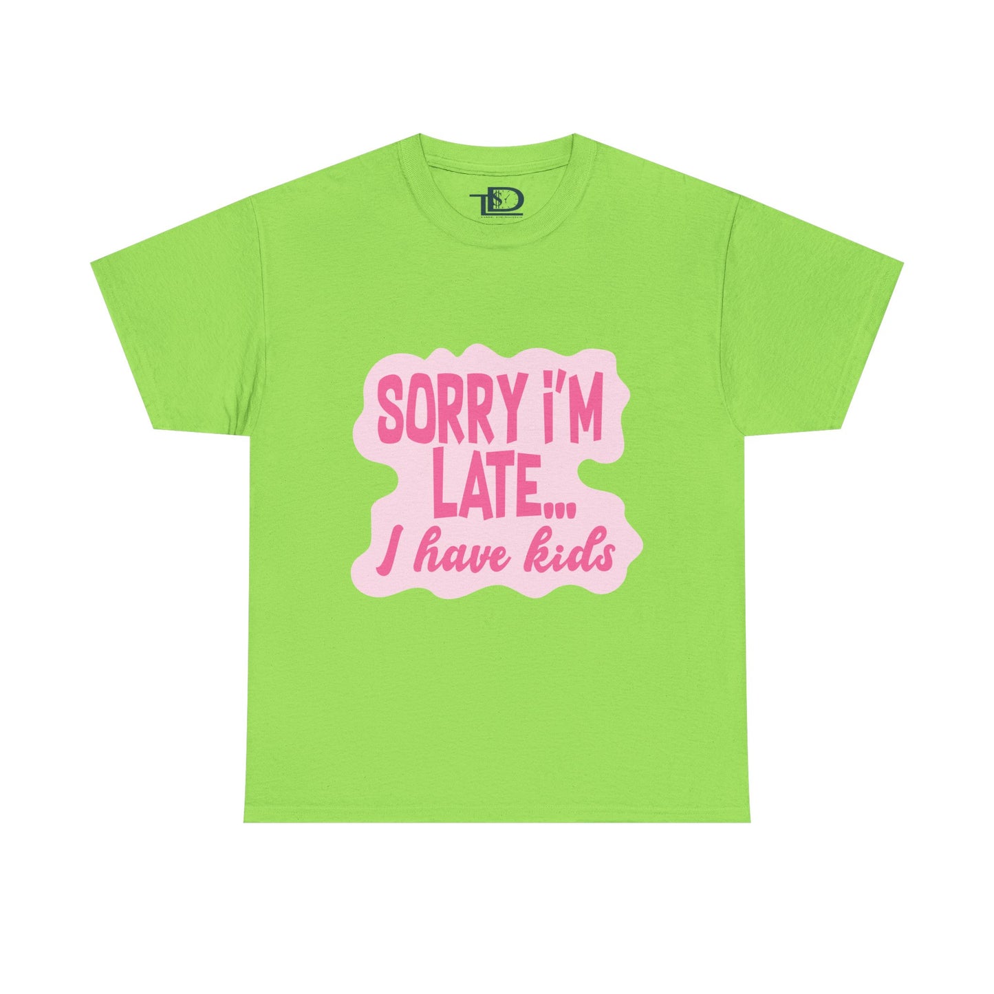 Funny Unisex Heavy Cotton Tee - 'Sorry I’m Late... I Have Kids'