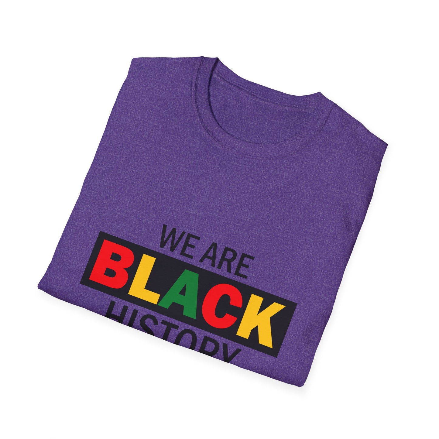 Unisex T-Shirt: Celebrate Black History, Comfortable Cotton Tee, Equality Apparel, Social Justice Gift, Heritage Pride