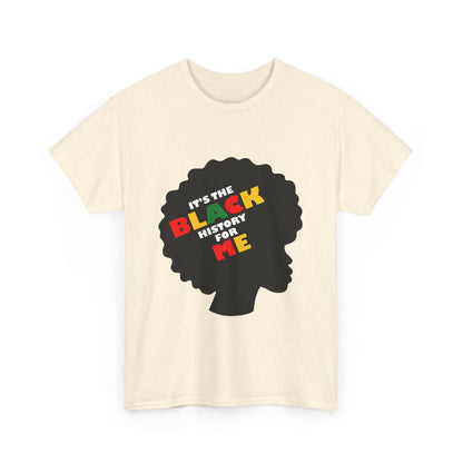 Celebratory Unisex Tee - It's the BLACK History for Me, Black History Month Shirt, Cultural Pride Tee, Affirmation T-Shirt, Gift for [...]