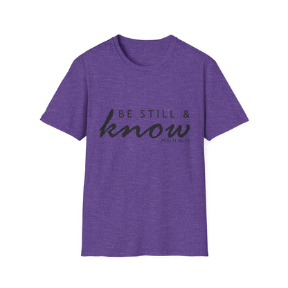 Inspirational Unisex T-Shirt - 'Be Still & Know' Psalm 46:10