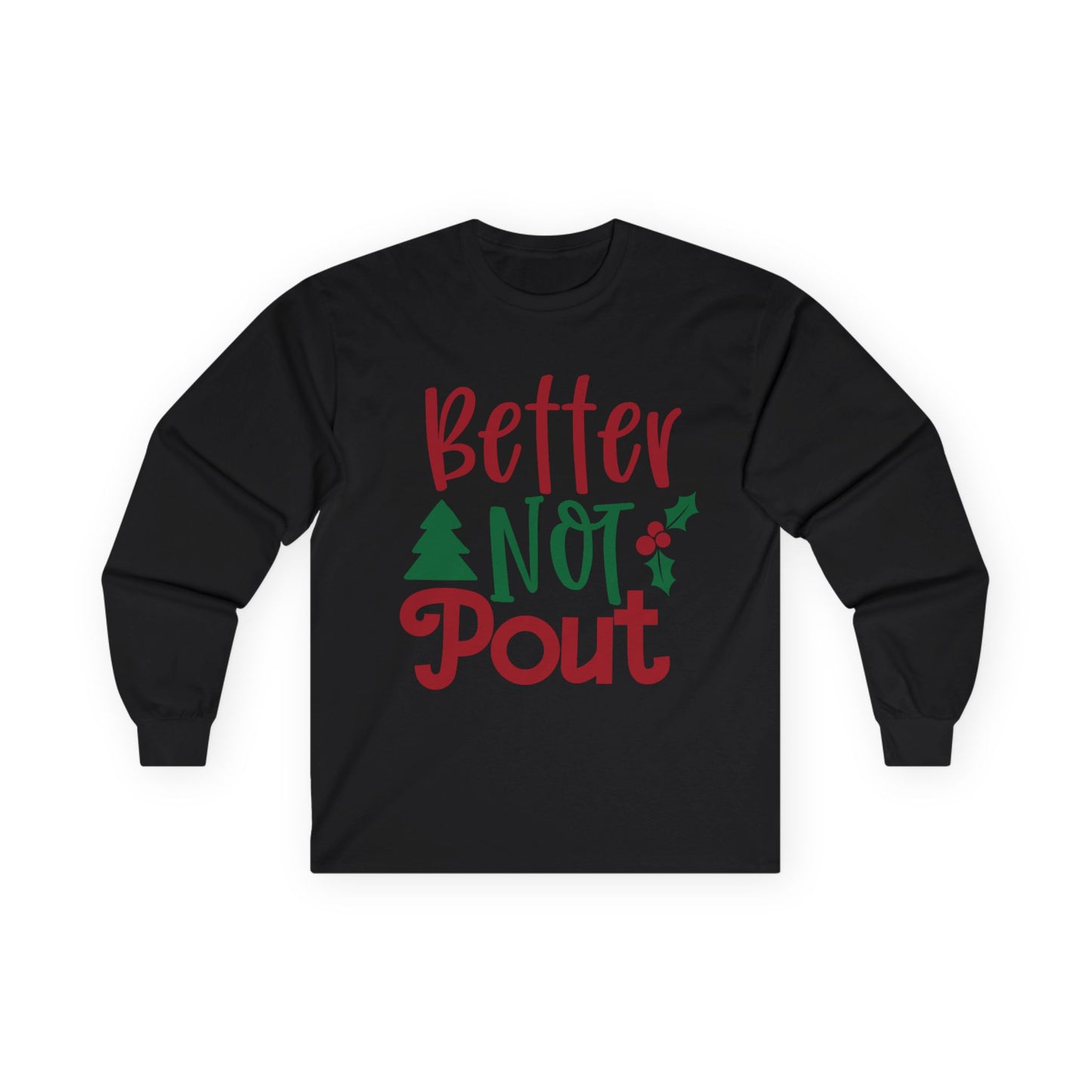 Christmas Long Sleeve Tee, Unisex Holiday Shirt, Better Not Pout Shirt, Festive Gift, Cute Winter Wear
