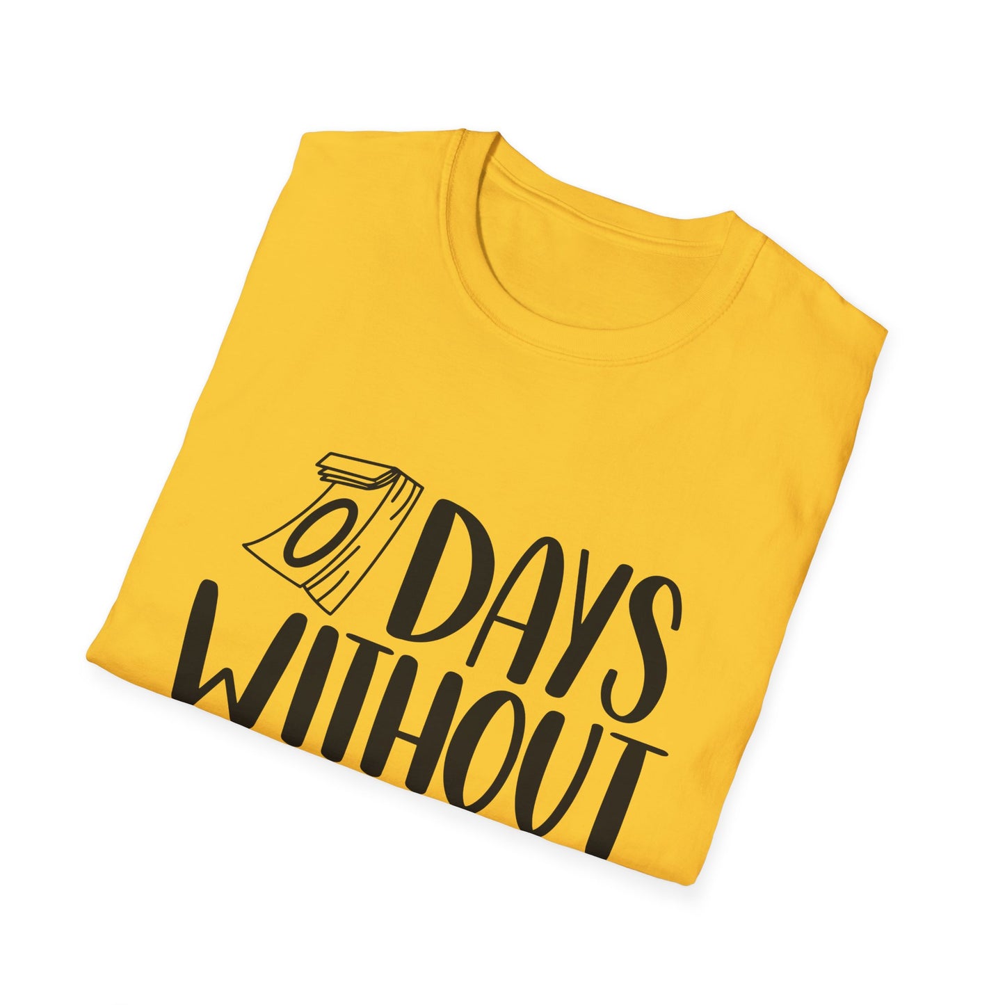 Funny Sarcasm T-Shirt - "0 Days Without Sarcasm" - Unisex Softstyle Tee