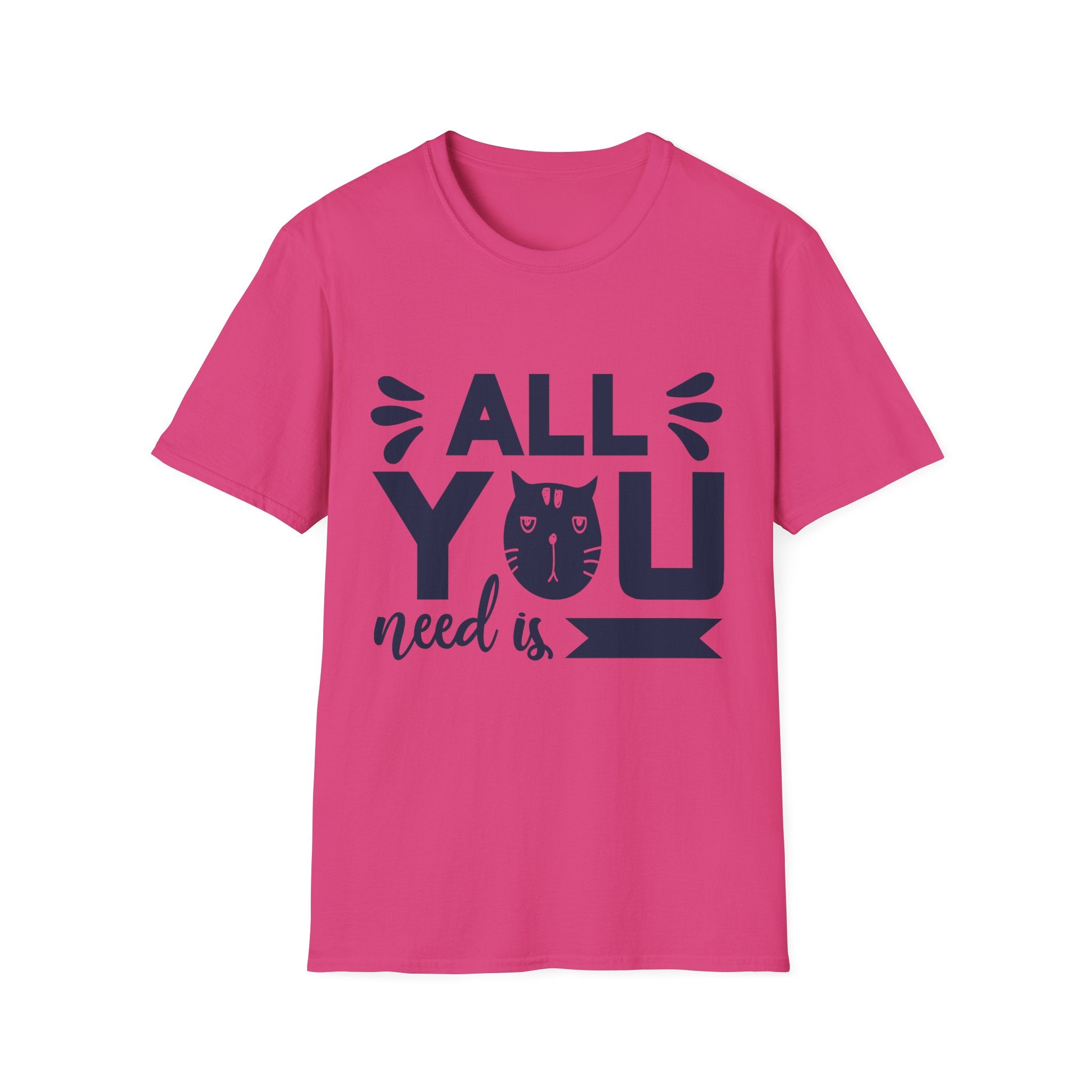 All You Need Is Cat Unisex Softstyle T-Shirt | Cute Cat Lover Tee, Gift for Pet Owners, Funny Cat T-Shirt, Cat-Themed Apparel, Birthday Gift