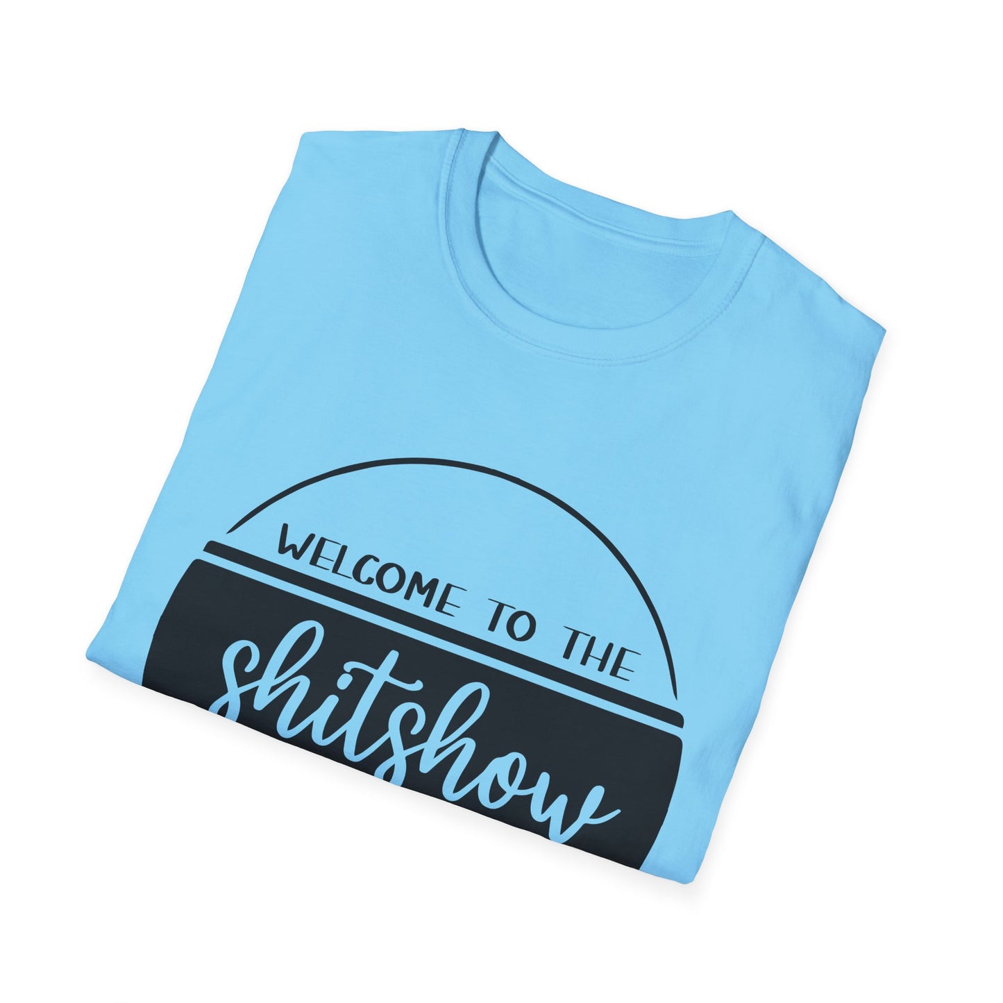 Welcome to the Shitshow Unisex Softstyle T-Shirt - Fun Party Humor Tee