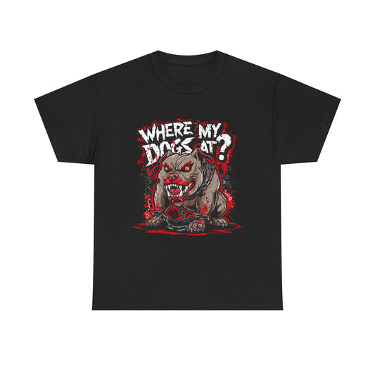 Unisex Graphic Tee - "Where My Dogs At?" Horror Style, Perfect for Halloween, Dog Lovers, Casual Wear