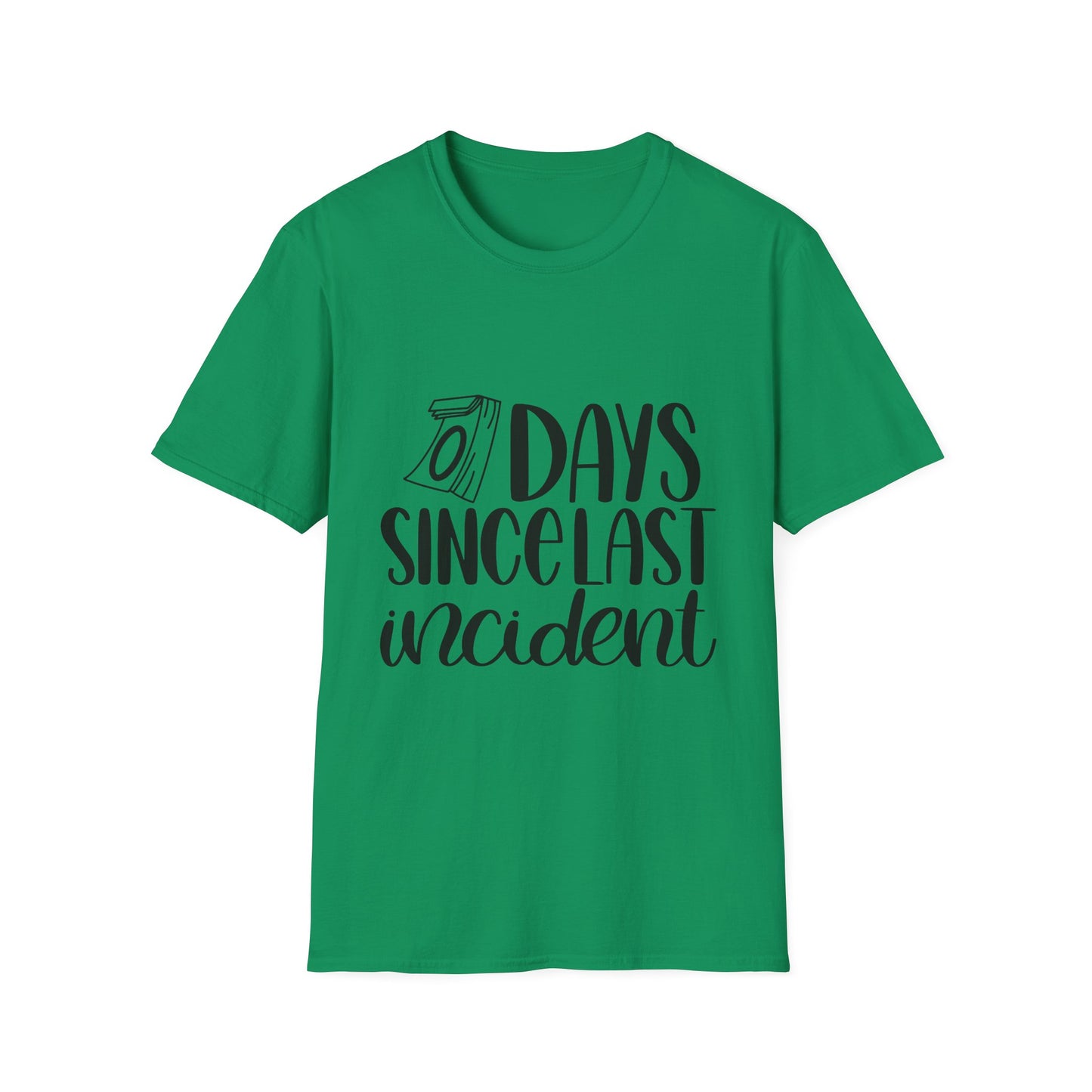 Funny Unisex Softstyle T-Shirt - 'Days Since Last Incident' Humor Tee