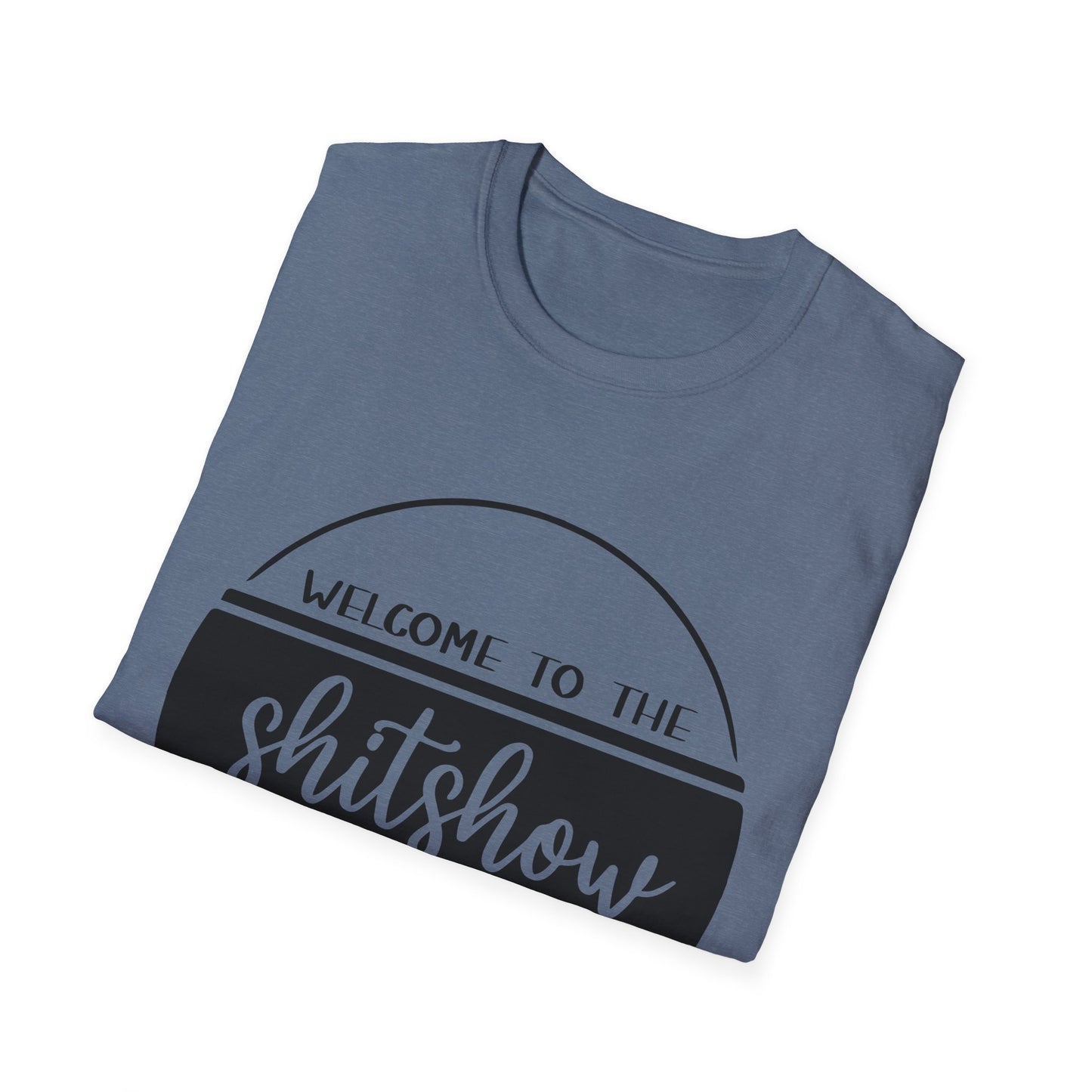 Welcome to the Shitshow Unisex Softstyle T-Shirt - Fun Party Humor Tee