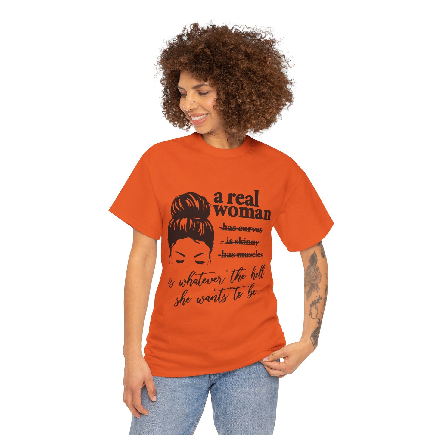 Empowering Women Unisex Heavy Cotton Tee - 'A Real Woman Is Whatever The Hell She Wants To Be'