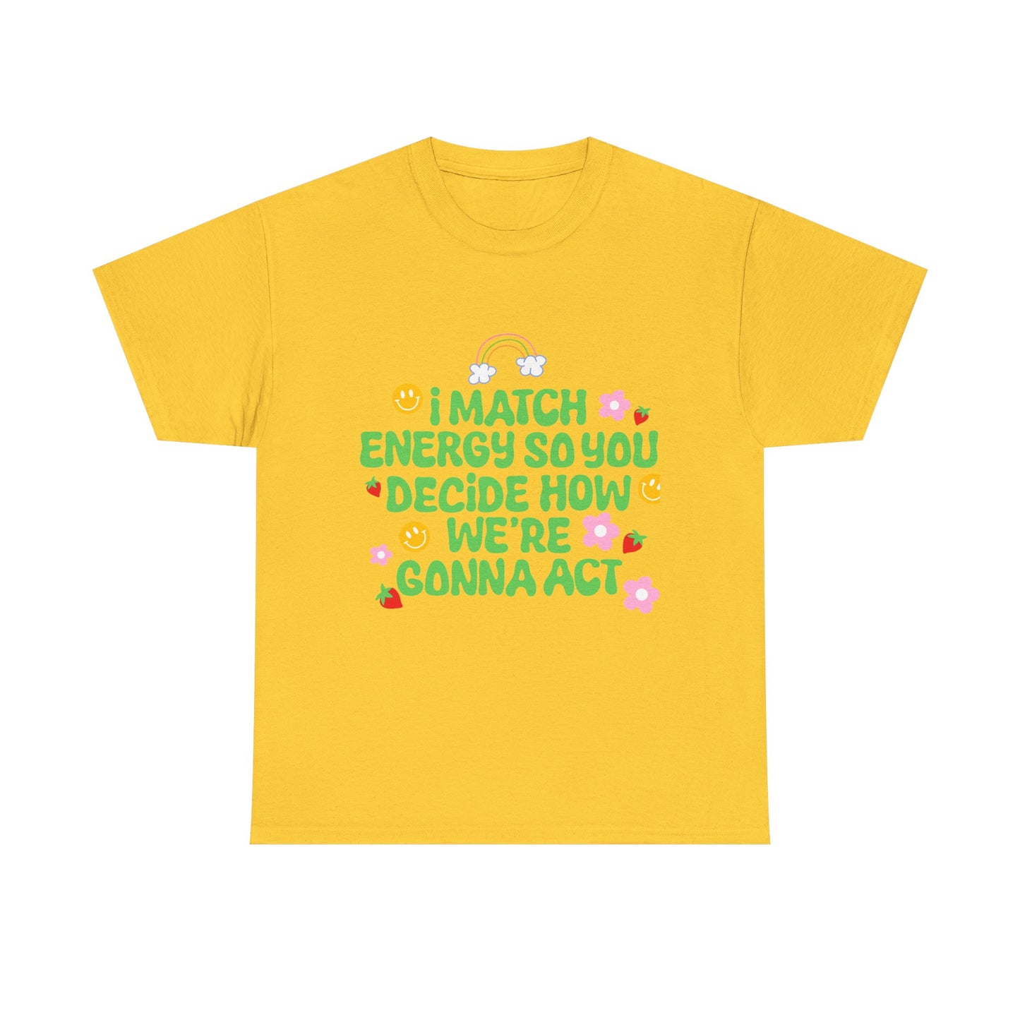 Positive Vibes Unisex Heavy Cotton Tee - "I Match Energy" Design