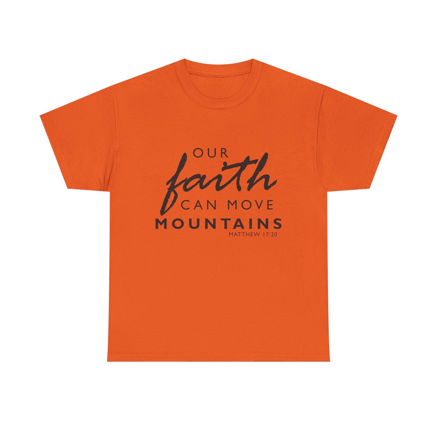 Inspirational Faith T-Shirt - 'Our Faith Can Move Mountains'