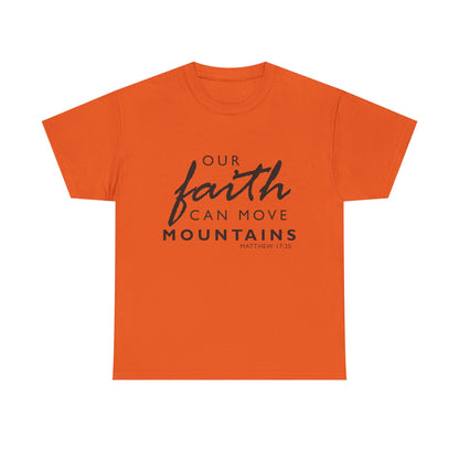Inspirational Faith T-Shirt - 'Our Faith Can Move Mountains'