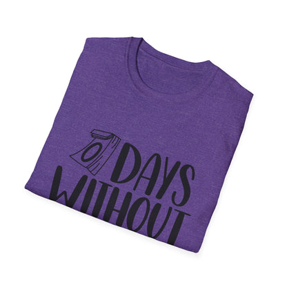 Funny Sarcasm T-Shirt - "0 Days Without Sarcasm" - Unisex Softstyle Tee