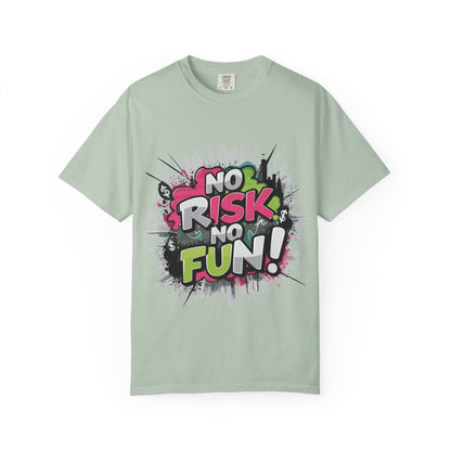 No Risk No Fun Garment-Dyed T-shirt, Casual Wear, Graphic Tee, Gift for Adventure Seekers, Everyday Comfort, Unisex Apparel