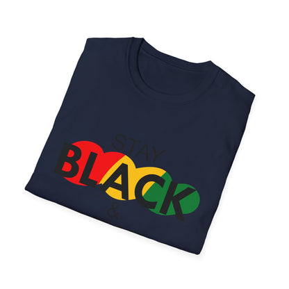 Unisex Softstyle T-Shirt: Stay Black & Live Tee for Activism, Streetwear, Casual Wear, Gifts for Culture Lovers, Statement Shirt