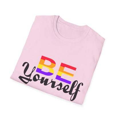 LGBTQ+ Pride Unisex T-Shirt, BE Yourself Quote Tee, Softstyle Graphic Shirt for Pride Month, Affirmation Apparel, Inclusive Fashion