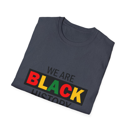 Unisex T-Shirt: Celebrate Black History, Comfortable Cotton Tee, Equality Apparel, Social Justice Gift, Heritage Pride