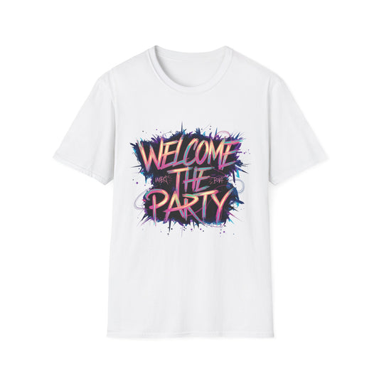 Welcome the Party Unisex Softstyle T-Shirt, Party Shirt, Celebration Tee, Casual Wear, Gift for Party Lovers, Festival Clothing