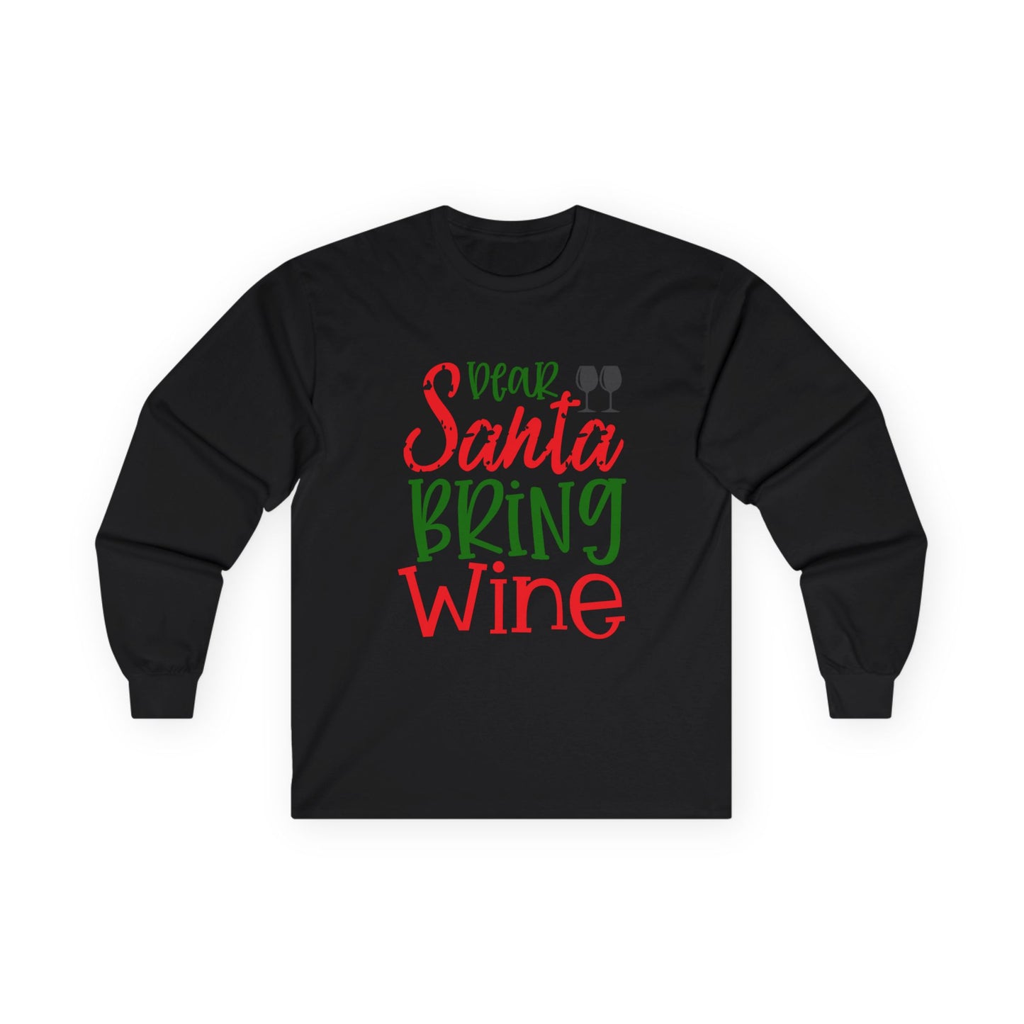 Dear Santa Bring Wine Long Sleeve Tee, Funny Holiday T-Shirt, Gift for Wine Lovers, Christmas Party Apparel, Unisex Holiday Wear