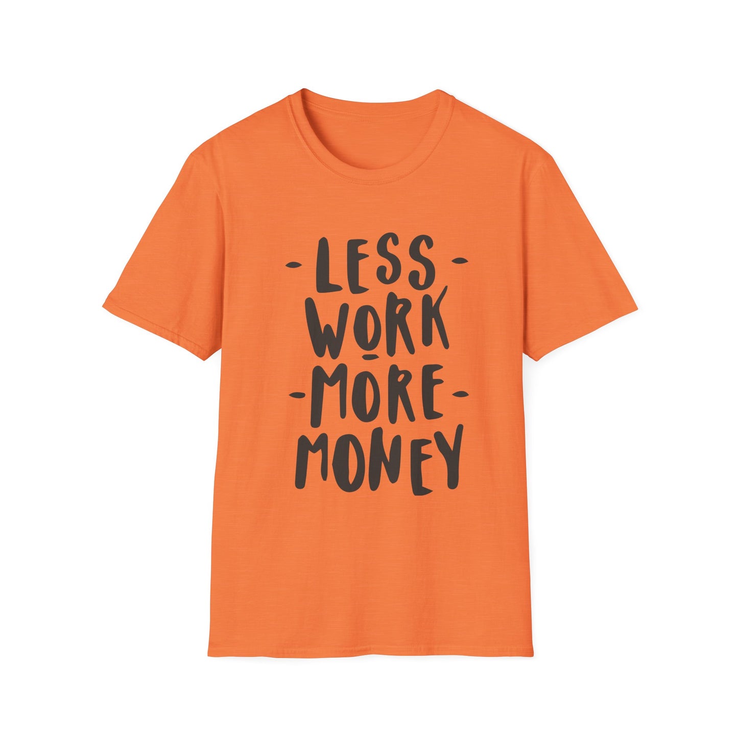 Motivational Unisex T-Shirt - 'Less Work More Money'