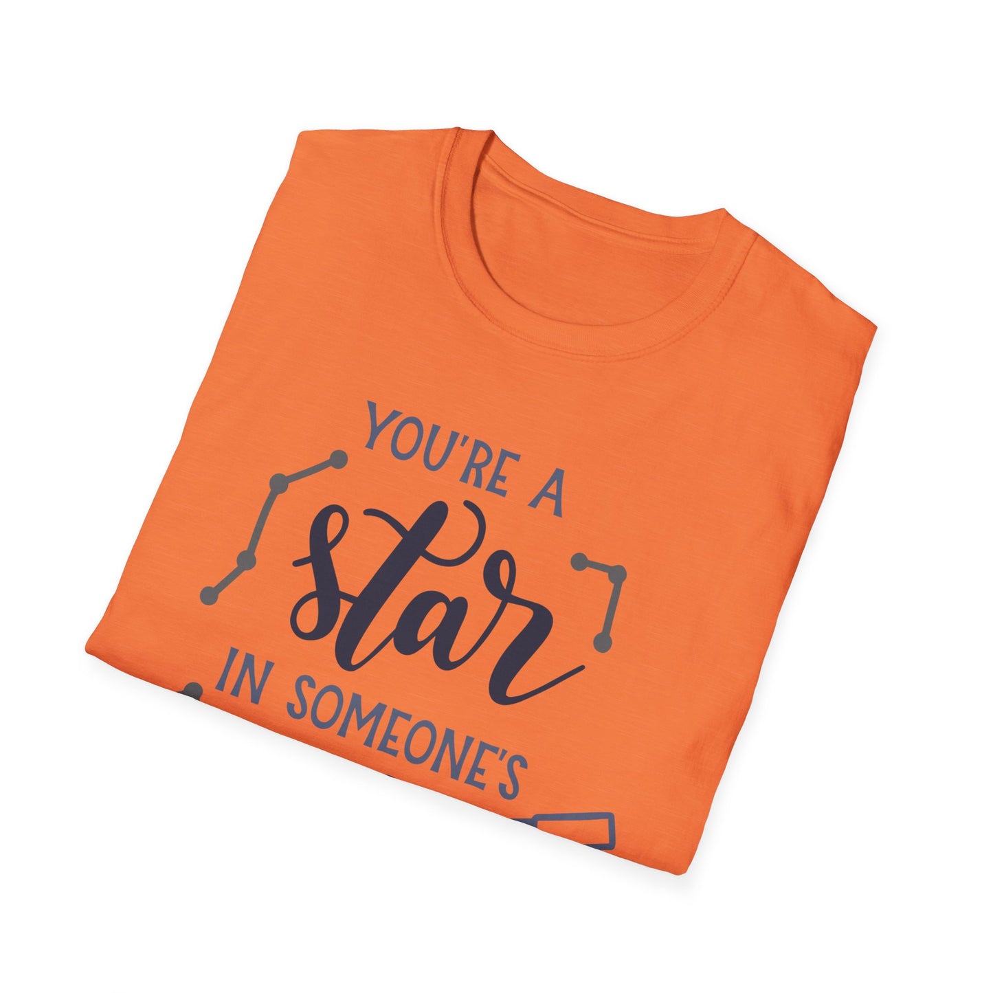 Inspirational T-Shirt, You're a Star in Someone's Sky Tee, Gift for Friends, Motivational Apparel, Birthday Present, Unisex Fashion