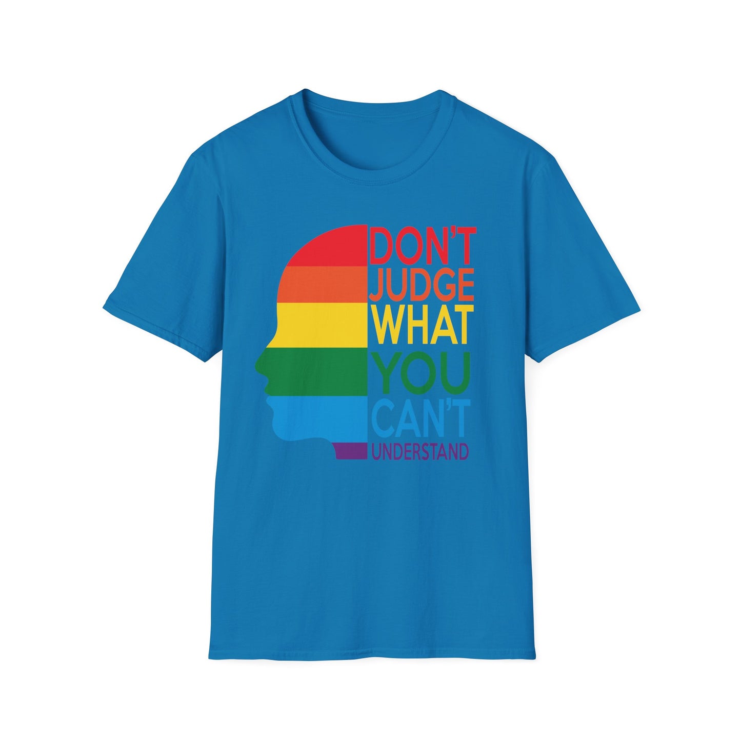 Pride Message Unisex T-Shirt - LGBTQ+ Pride Tee, Rainbow Graphic Shirt, Inclusive Fashion, Gift for Allies, Don't Judge Shirt