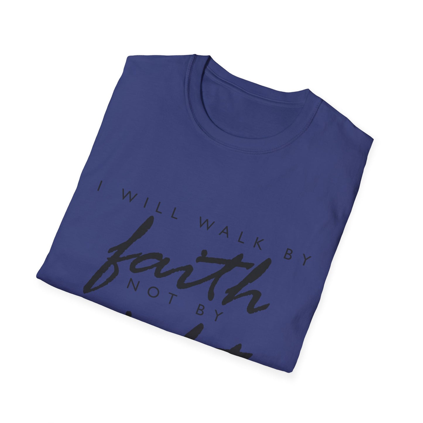 Inspirational Faith T-Shirt - Walk by Faith Not by Sight - Unisex Softstyle Tee