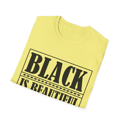 Unisex Softstyle T-Shirt, "Black is Beautiful" Tee, Affirmation Shirt, Everyday Wear, Gift for Activists, Comfort and Style