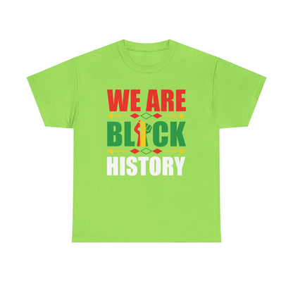 Unisex Heavy Cotton Tee - WE ARE BLACK HISTORY - Statement Tee, Celebrate Black History Month, Cultural Pride Apparel, Gift for [...]