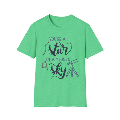 Inspirational T-Shirt, You're a Star in Someone's Sky Tee, Gift for Friends, Motivational Apparel, Birthday Present, Unisex Fashion