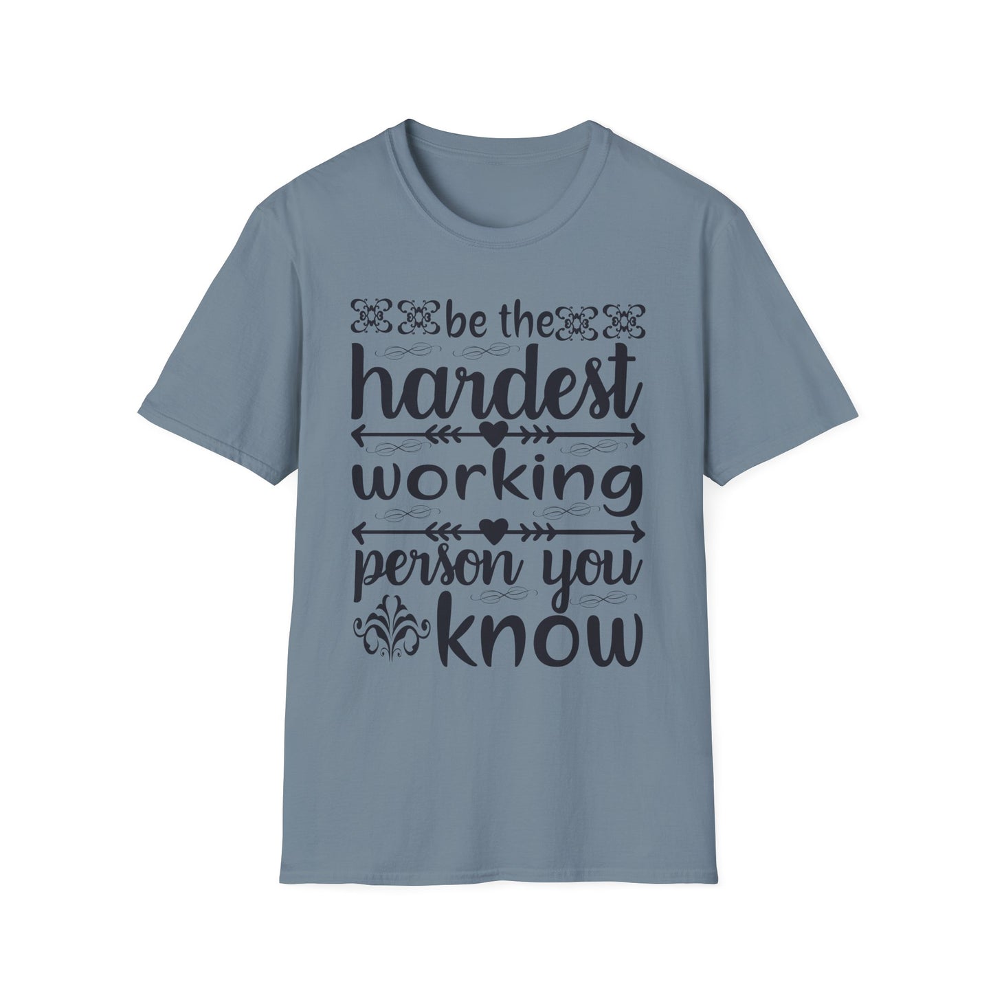 Motivational T-Shirt - Be the Hardest Working Person You Know, Unisex Tee, Gift for Graduates, Inspirational Apparel, Workwear, Casual [...]