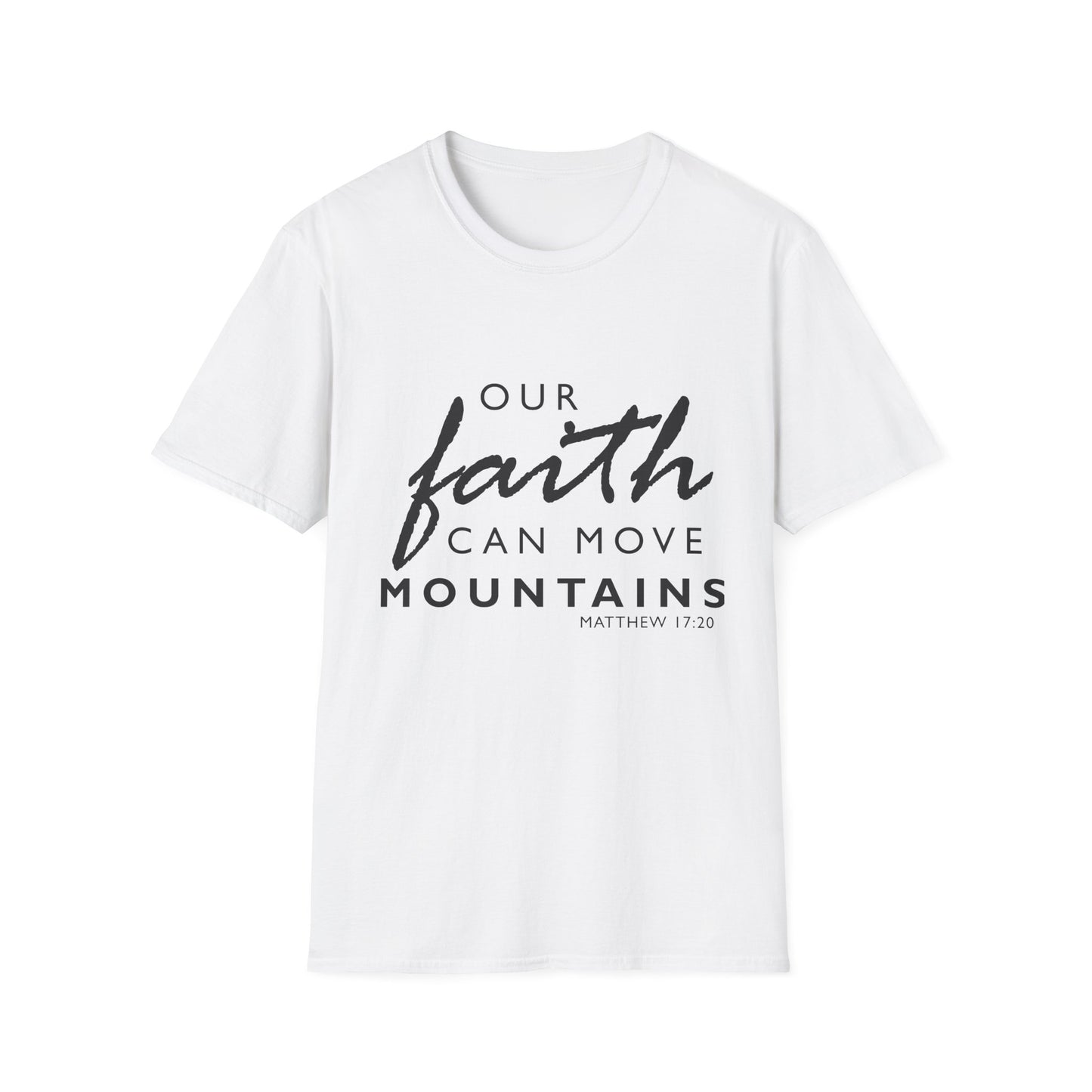 Inspirational Faith T-Shirt - "Our Faith Can Move Mountains"