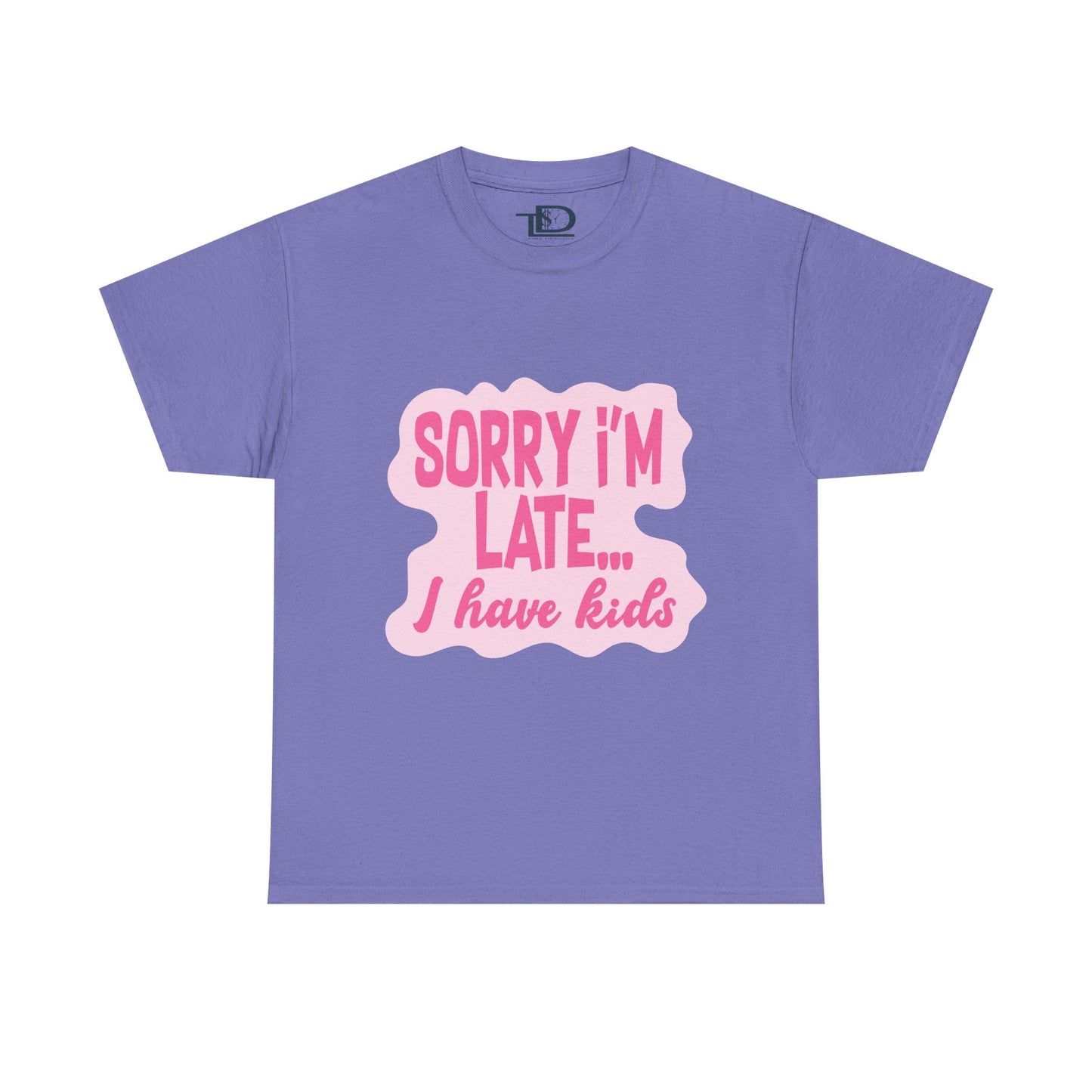 Funny Unisex Heavy Cotton Tee - 'Sorry I’m Late... I Have Kids'